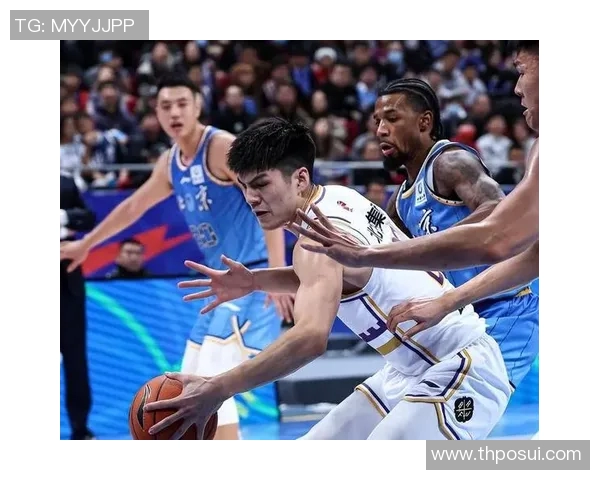 北控再出重磅！崔永熙陈国豪互换震撼全联盟瞄准四强目标